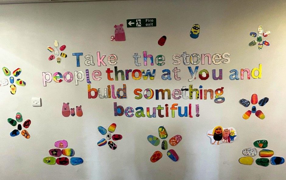 Display made by Sunderland Mind Youth Space that says 'take the stones they throw at you and make something beautiful'